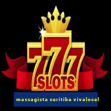 massagista curitiba vivalocal